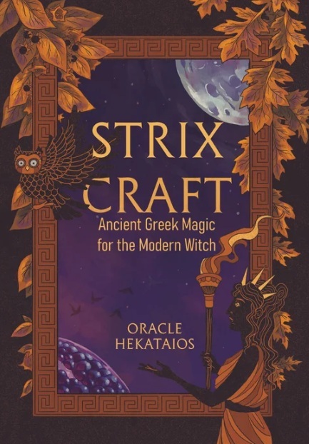 Strix Craft: Ancient Greek Magic for the Modern Witch